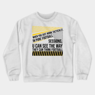 Pure football, Quote soccer okayer in the world Crewneck Sweatshirt